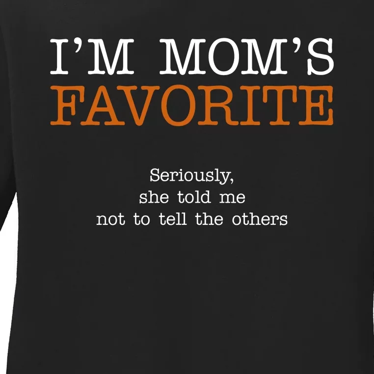 MomS Favorite Child Family Reunion MotherS Day Ladies Long Sleeve Shirt