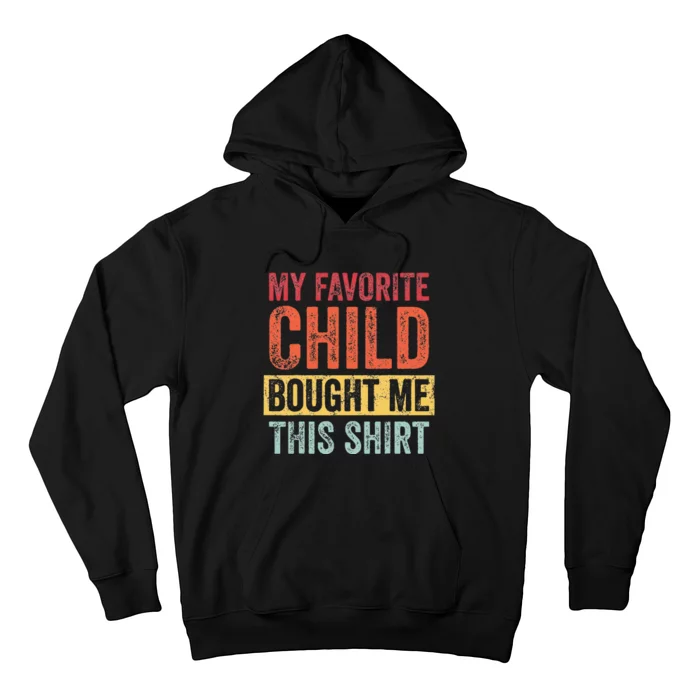 My Favorite Child Bought Me This Funny Mom Dad Joke Hoodie