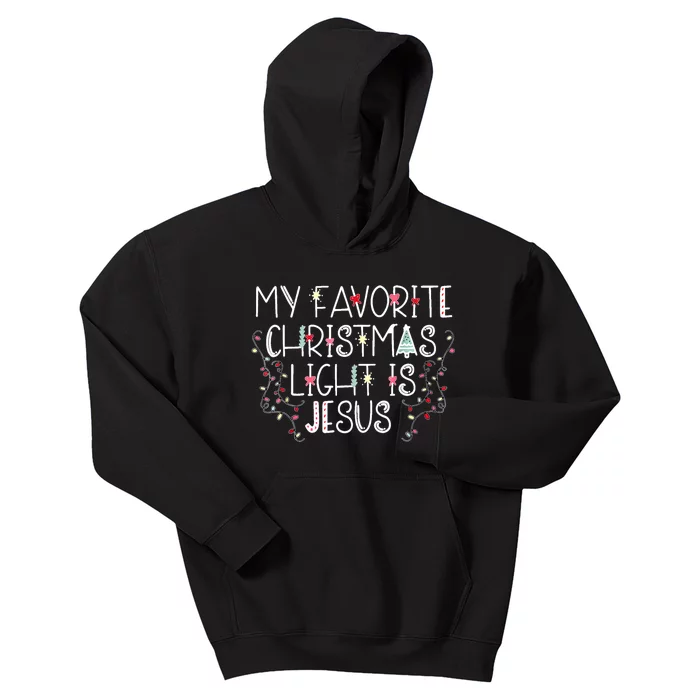 My Favorite Christmas Light Is Jesus Kids Hoodie