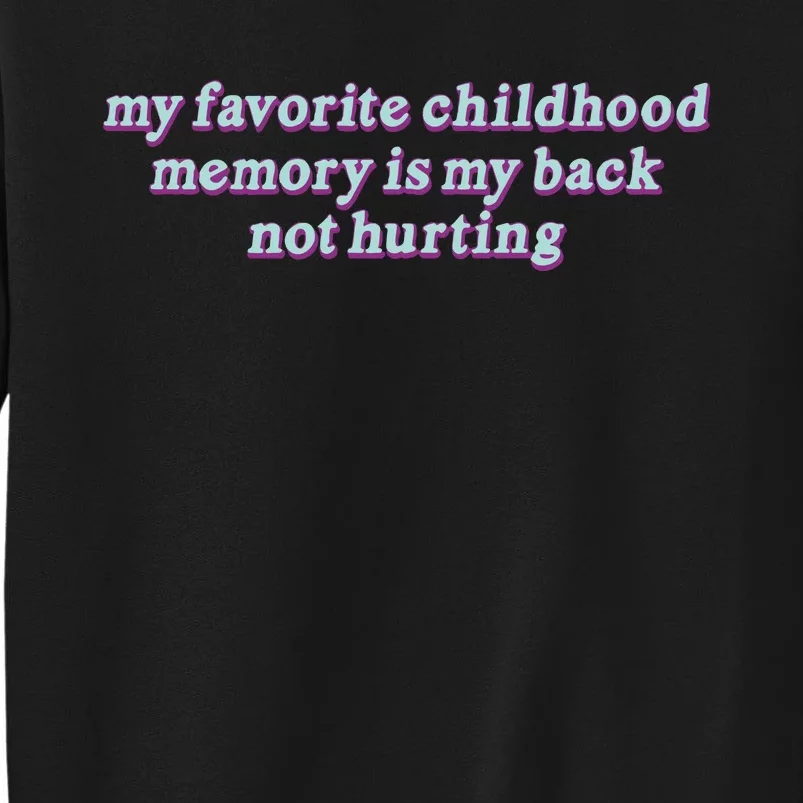 My Favorite Childhood Memory Sweatshirt