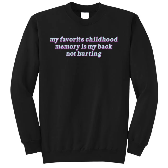 My Favorite Childhood Memory Sweatshirt