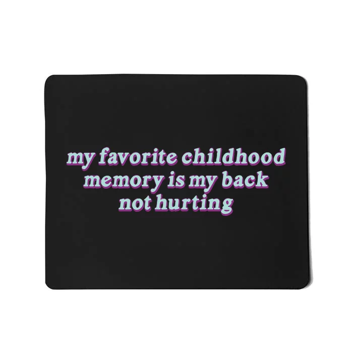 My Favorite Childhood Memory Mousepad