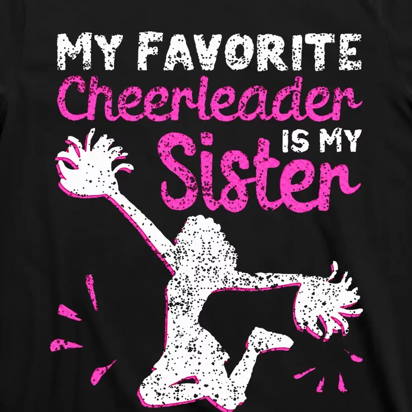 My Favorite Cheerleader Is My Sister T-Shirt