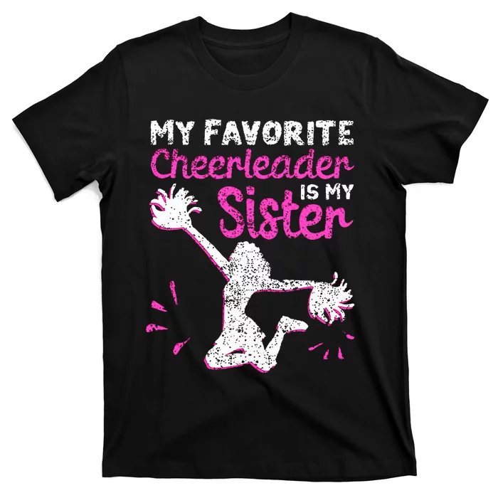 My Favorite Cheerleader Is My Sister T-Shirt