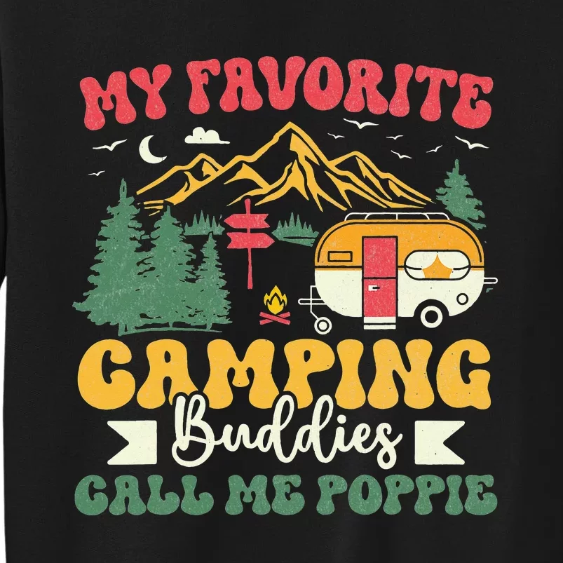 My Favorite Camping Buddies Call Me Poppie Groovy Camping Tall Sweatshirt