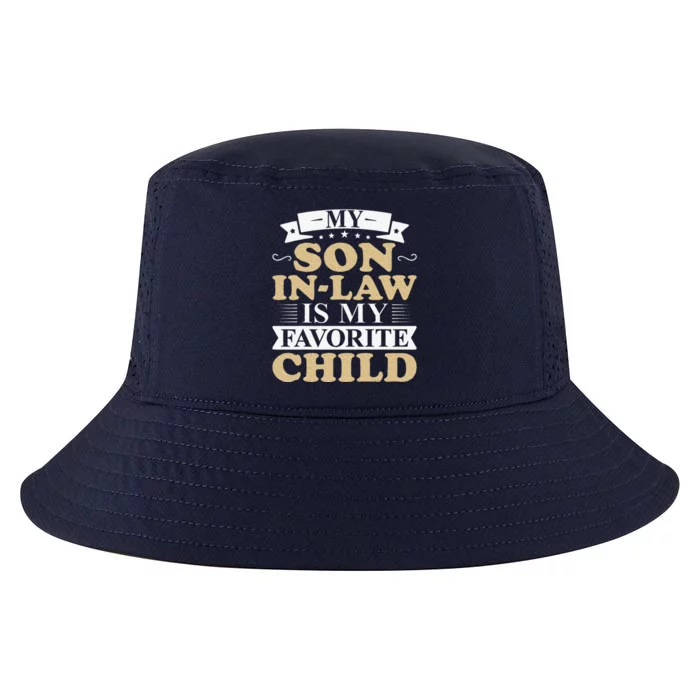 My Favorite Child Most Definitely My SonInLaw Funny Cool Comfort Performance Bucket Hat