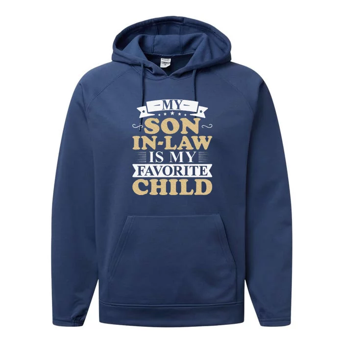 My Favorite Child Most Definitely My SonInLaw Funny Performance Fleece Hoodie