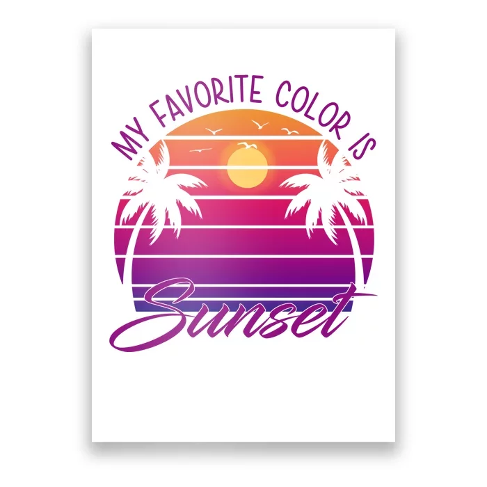 My Favorite Color Is Sunset Retro Summer Poster