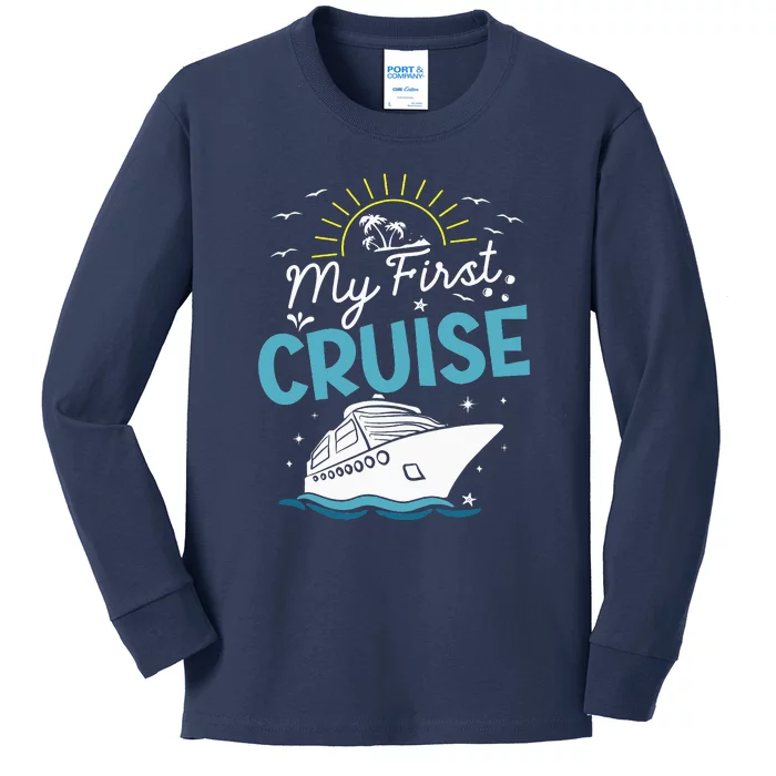 My First Cruise Women And Funny Cruise Trip Kids Long Sleeve Shirt