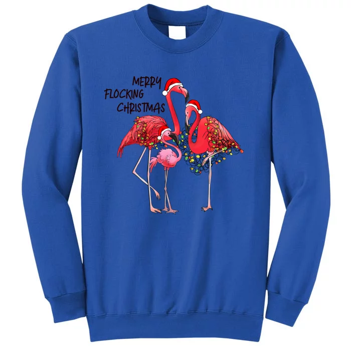 Merry Flocking Christmas Day Pink Flamingo Xmas Holidays Cool Gift Tall Sweatshirt