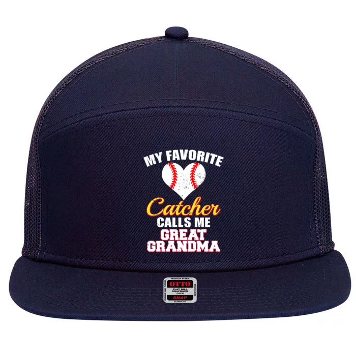 My Favorite Catcher Calls Me Great Grandma Baseball Grandma Great Gift 7 Panel Mesh Trucker Snapback Hat