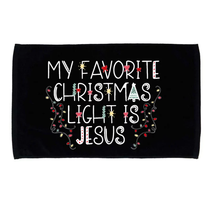 My Favorite Christmas Light Is Jesus Microfiber Hand Towel