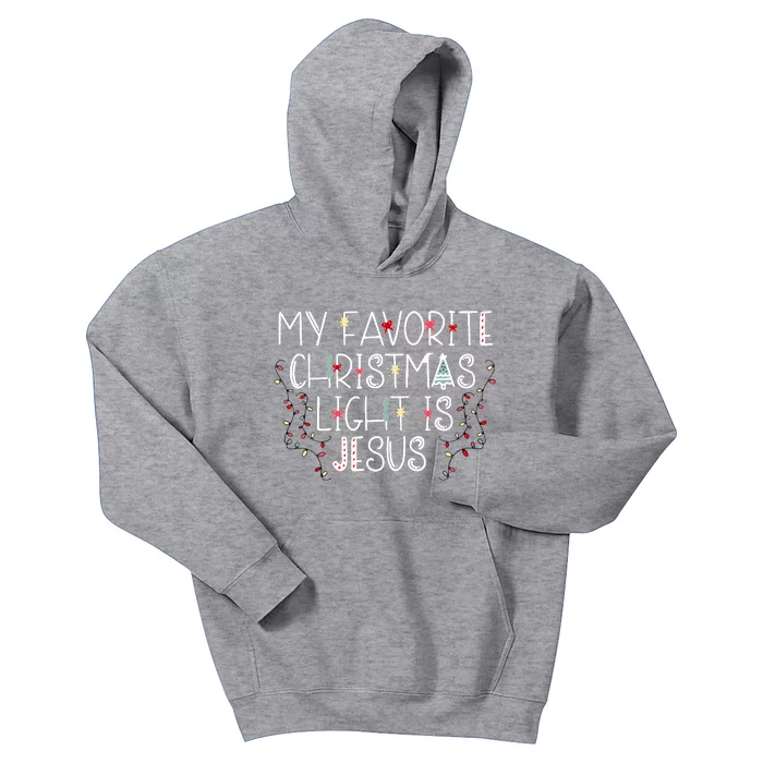 My Favorite Christmas Light Is Jesus Kids Hoodie