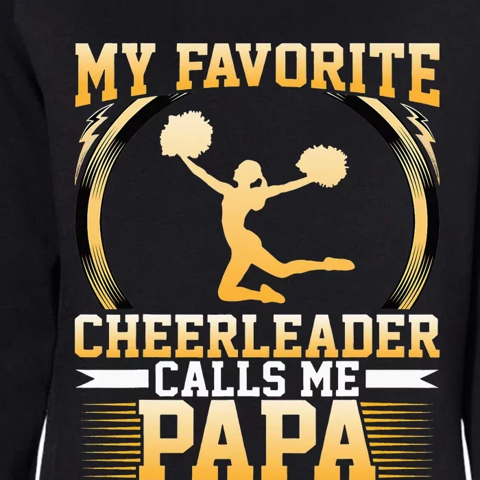 My Favorite Cheerleader Calls Me Papa Cheerleaders Dad Womens California Wash Sweatshirt