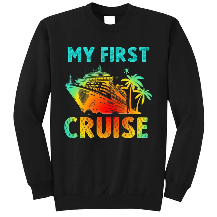 My First Cruise 2024 Group Family Vacation Tall Sweatshirt