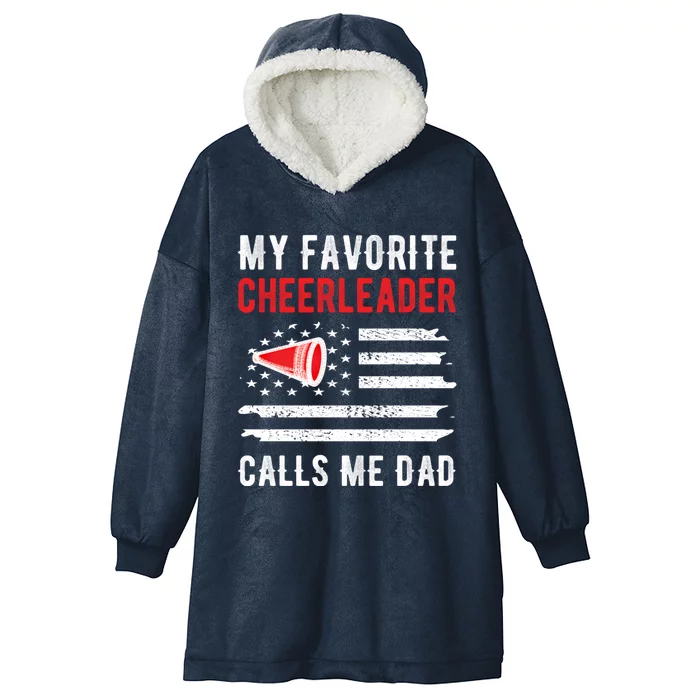 My Favorite Cheerleader Calls Me Dad Cheerleading Cheer Dad Cool Gift Hooded Wearable Blanket