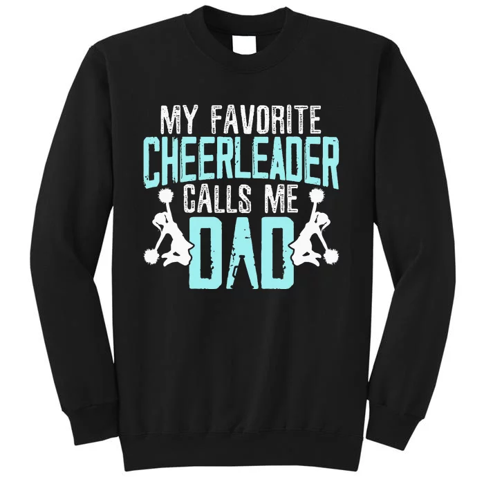 My Favorite Cheerleader Calls Me Dad Cheering Tall Sweatshirt