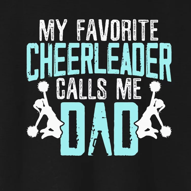 My Favorite Cheerleader Calls Me Dad Cheering Women's Crop Top Tee