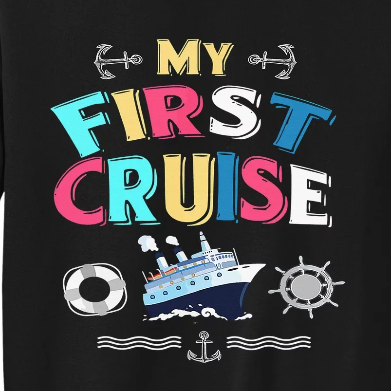 My First Cruise Girls And Boys Rookie Travelers Tall Sweatshirt