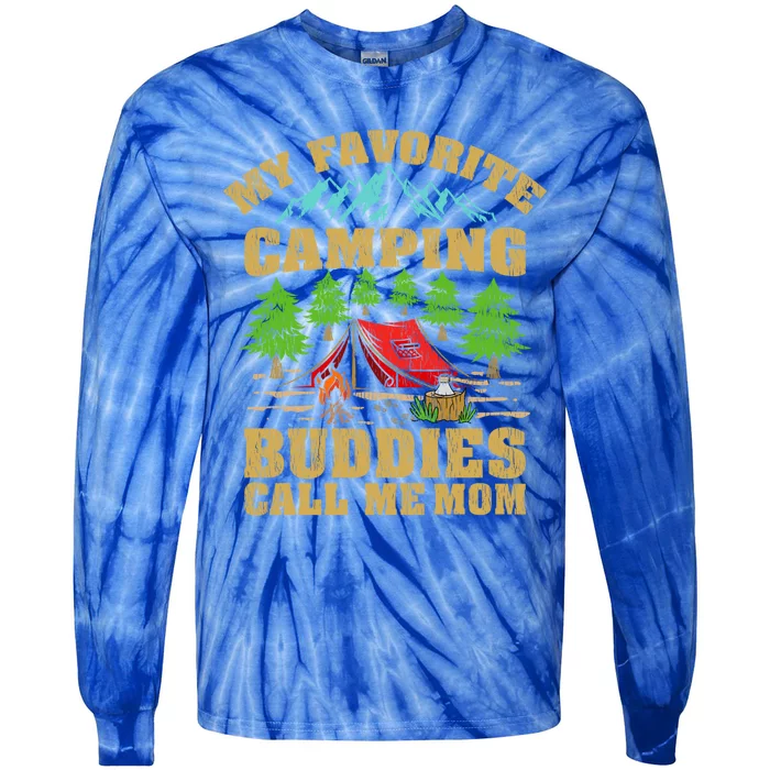 My Favorite Camping Buddies Call Me Mom Gift Tie-Dye Long Sleeve Shirt