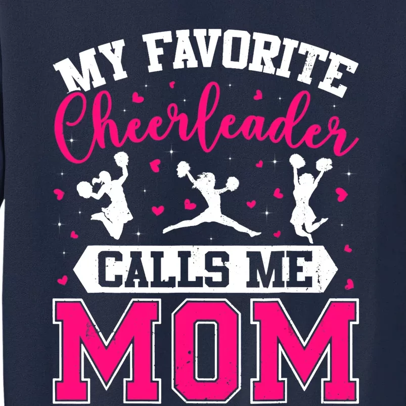 My Favorite Cheerleader Calls Me Mom Cheerleading Mother Day Tall Sweatshirt