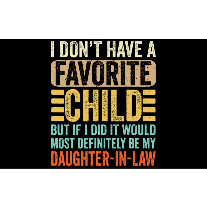 My Favorite Child Most Definitely My DaughterInLaw Funny Bumper Sticker