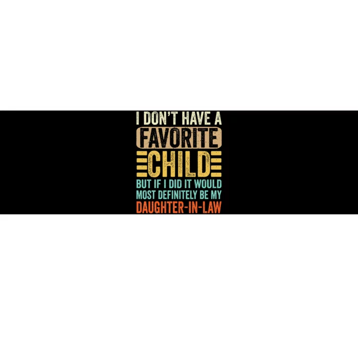 My Favorite Child Most Definitely My DaughterInLaw Funny Bumper Sticker