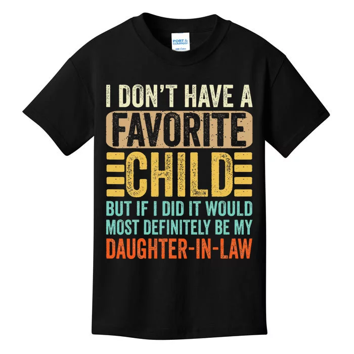 My Favorite Child Most Definitely My DaughterInLaw Funny Kids T-Shirt