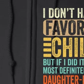 My Favorite Child Most Definitely My DaughterInLaw Funny Full Zip Hoodie