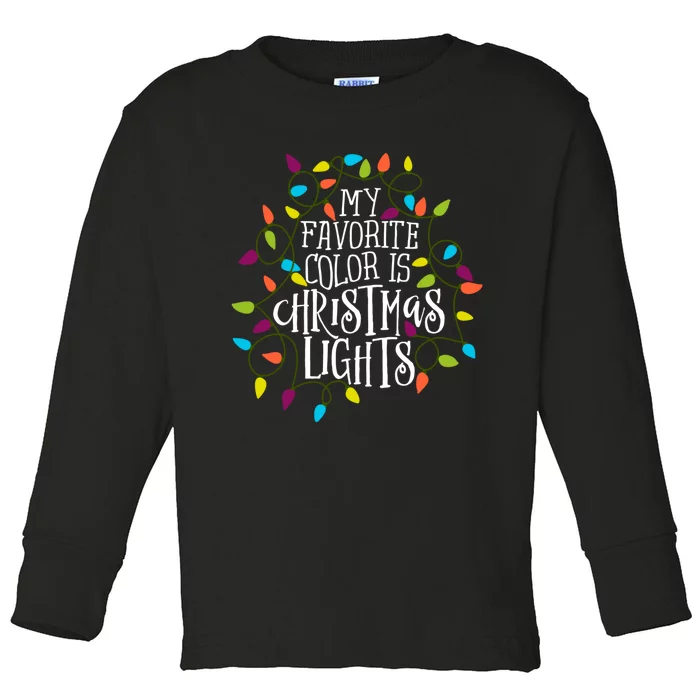 My Favorite Color Is Christmas Lights Toddler Long Sleeve Shirt