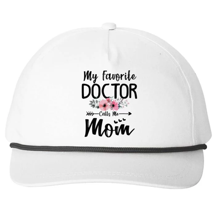 My Favorite Doctor Calls Me Mom Flowers Mothers Day Gift Snapback Five-Panel Rope Hat