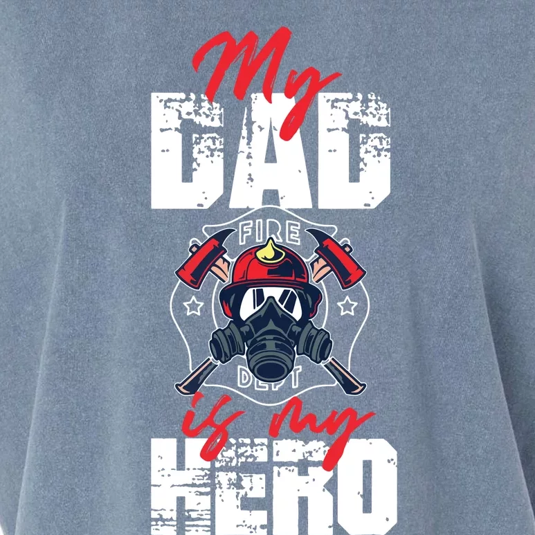 My Firefighter Dad Is My Hero Daughter Son Garment-Dyed Women's Muscle Tee