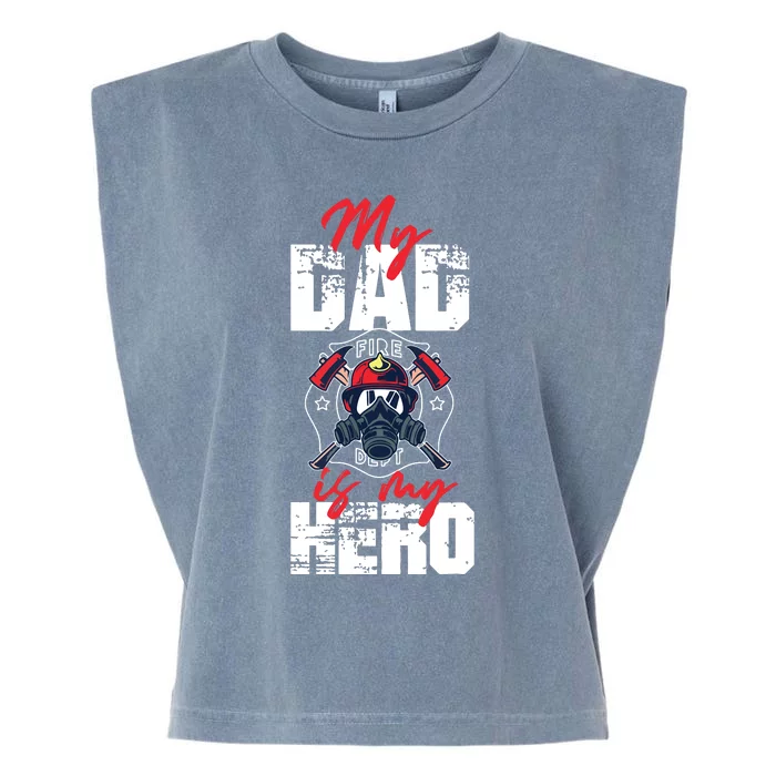 My Firefighter Dad Is My Hero Daughter Son Garment-Dyed Women's Muscle Tee