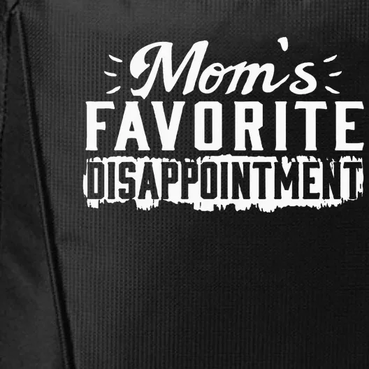 Moms Favorite Disappointment – Mothers Day Favorite Child City Backpack