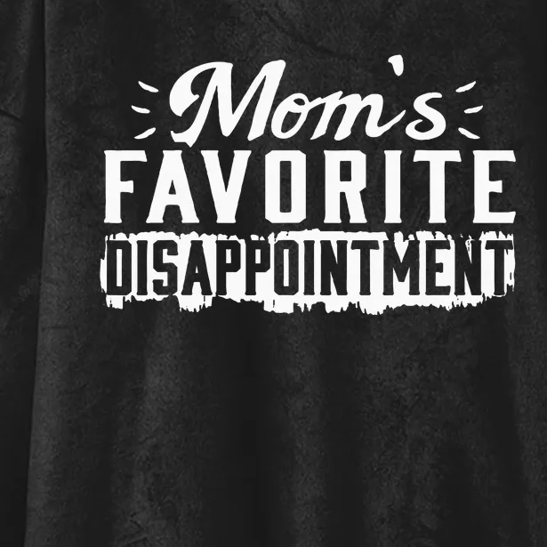 Moms Favorite Disappointment – Mothers Day Favorite Child Hooded Wearable Blanket