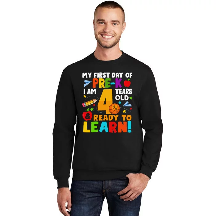 My First Day Of Pre K I Am 4 Years Old Gift Tall Sweatshirt