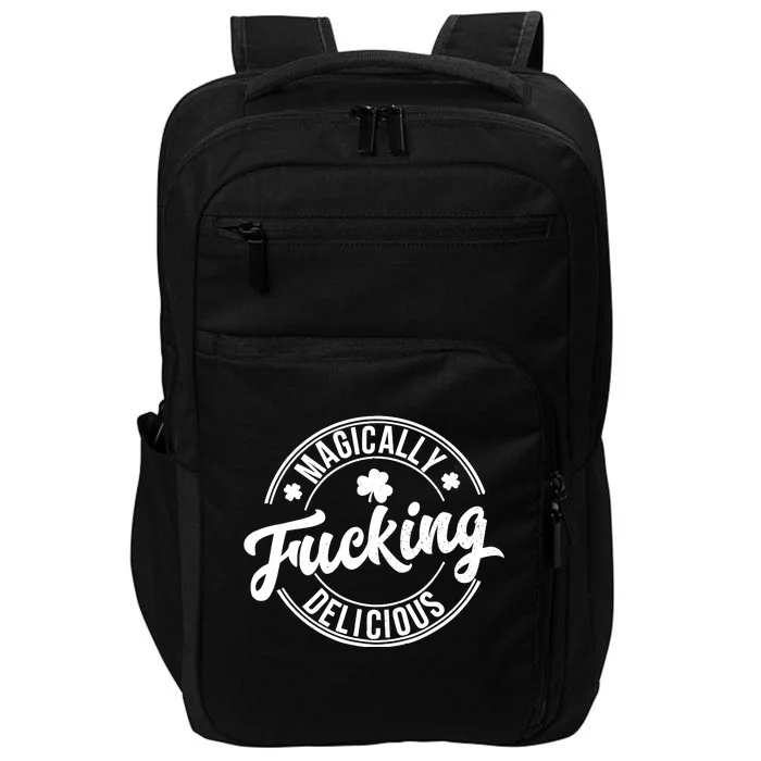 Magically Fucking Delicious Funny Shamrock St. PatrickS Day Impact Tech Backpack