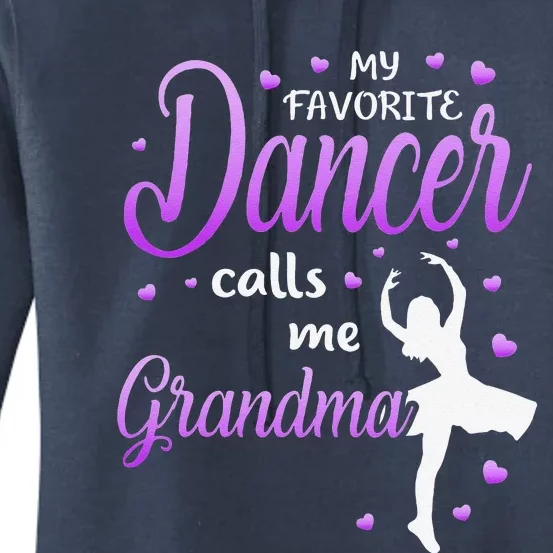 My Favorite Dancer Calls Me Grandma Dance Grandma Grandkid Women's Pullover Hoodie