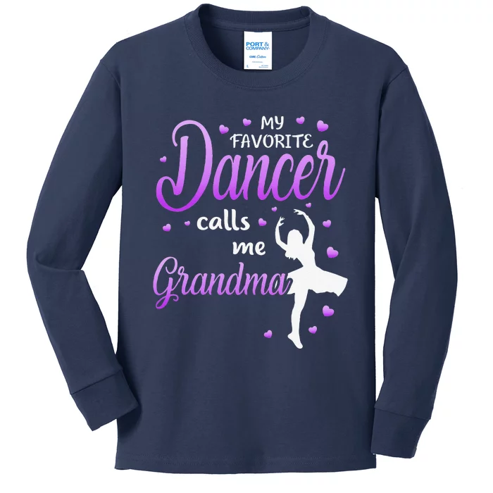 My Favorite Dancer Calls Me Grandma Dance Grandma Grandkid Kids Long Sleeve Shirt