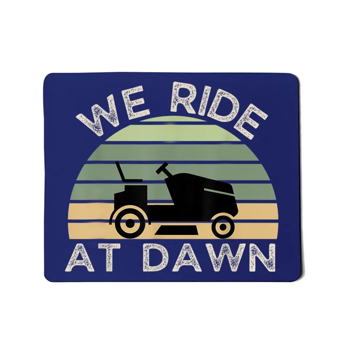 Mens Father's Day We Ride At Dawn Men's Lawnmower Mousepad