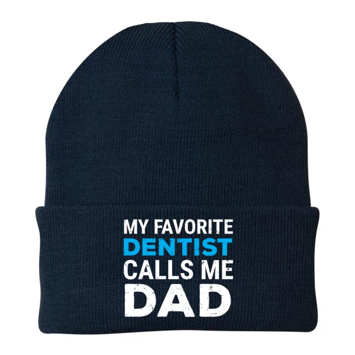 My Favorite Dentist Calls Me Dad Cute Father Dental Gift Knit Cap Winter Beanie