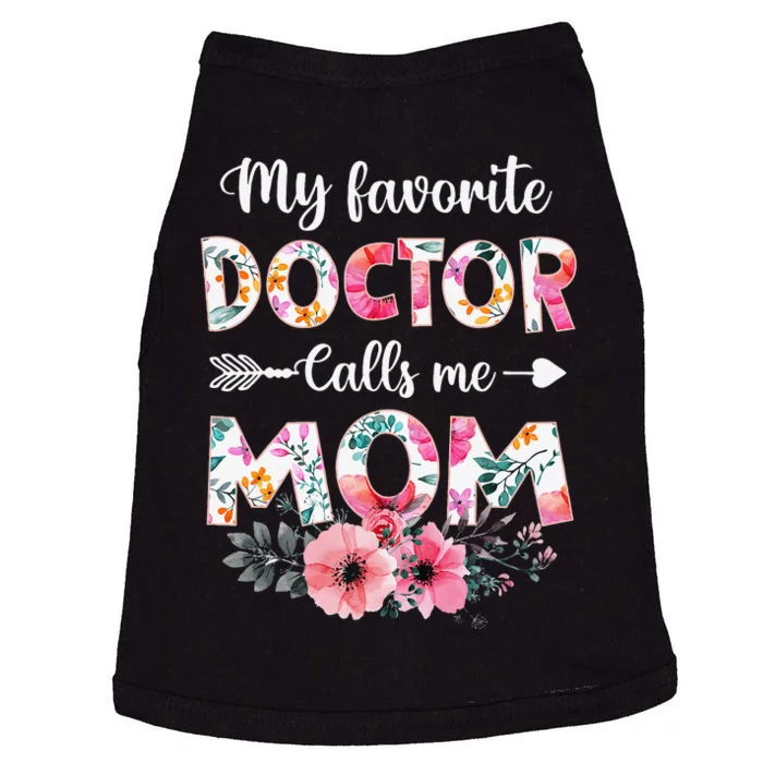 My Favorite Doctor Calls Me Mom Doctor Mom Mothers Day Doggie Tank