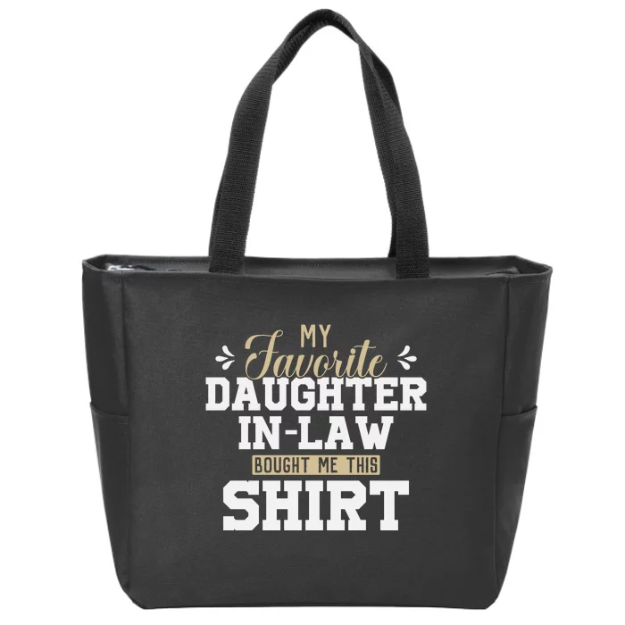 My Favorite Daughter In Law Bought Me This Zip Tote Bag