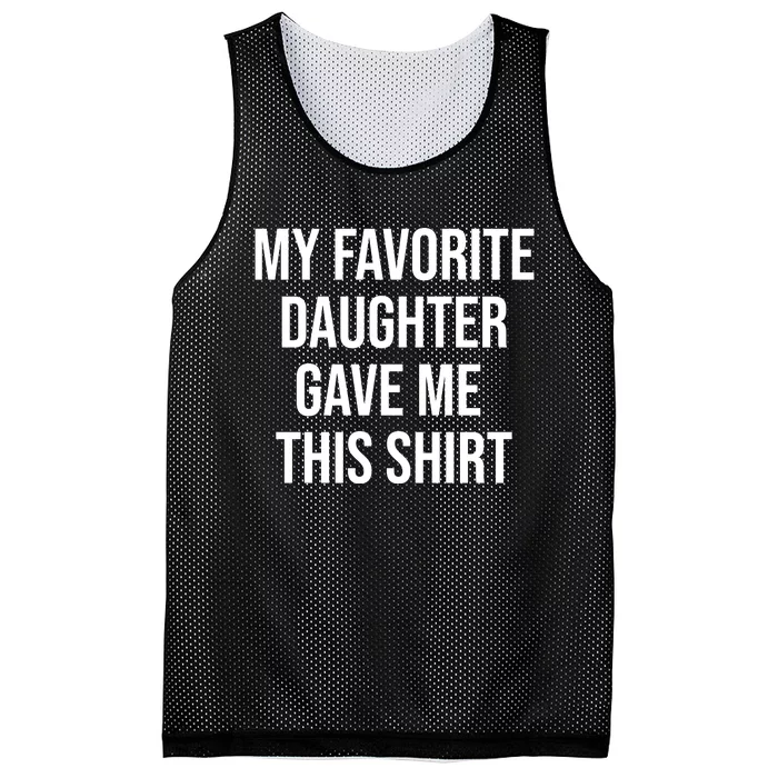 My Favorite Daughter Gave Me This Humor Mesh Reversible Basketball Jersey Tank