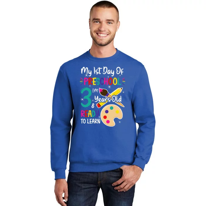 My First Day Of Preschool 3 Years Old Back To School Tall Sweatshirt