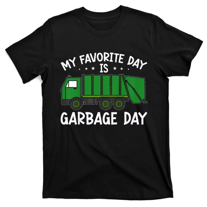 My Favorite Day Is Garbage Day T-Shirt