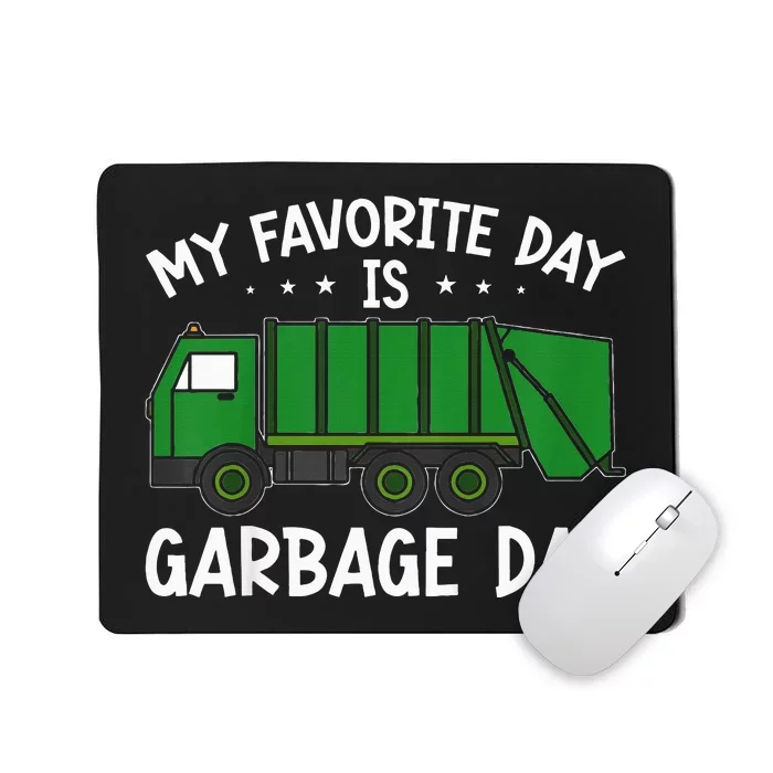 My Favorite Day Is Garbage Day Mousepad