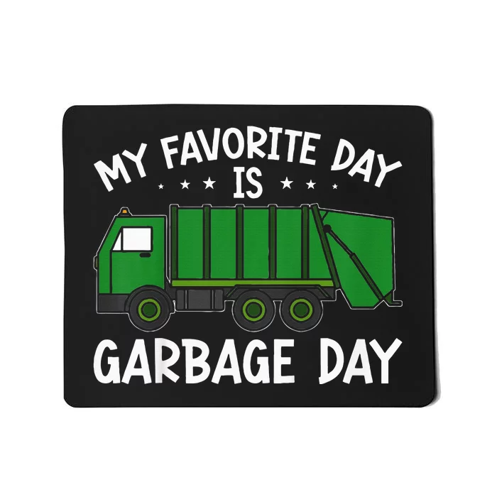 My Favorite Day Is Garbage Day Mousepad