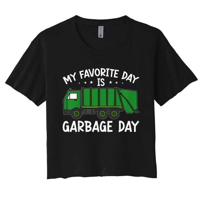 My Favorite Day Is Garbage Day Women's Crop Top Tee