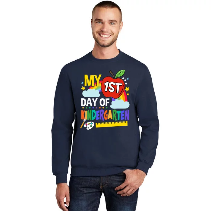 My First Day Of Kindergarten Funny Colorful Rainbow Tall Sweatshirt